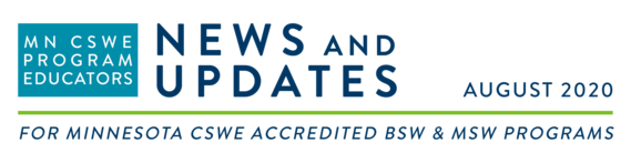 MN CSWE Program Educators: August 2020 News & Updates for Minnesota CSWE Accredited BSW & MSW Programs