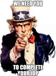Uncle Sam Poster with caption We Need You to Complete Your IDP