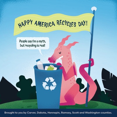 Happy America Recycles Day banner held by a dragon saying "people say I'm a myth but recycling is real." 