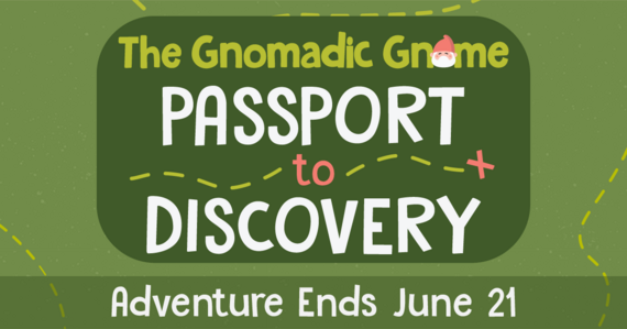Gnomadic Gnome: Passport Adventure Ends This Week - Graphic