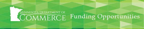 Minnesota Department of Commerce Funding Opportunities Header
