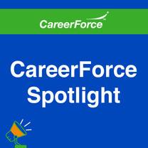 CareerForce Spotlight