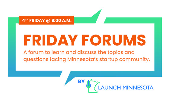 Launch Minnesota's next Friday Forum is February 28 at 9:00 a.m. CST