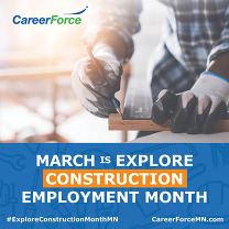March is Construction Month with images of people working in construction and CareerForce logo