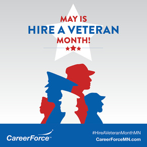 Red white and blue imagery May is Hire a Veteran Month with CareerForce logo and CareerForceMN.com and #HireaVeteranMonth
