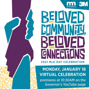 Beloved Community, Beloved Connections - 2021 MLK Day Celebration. Monday, January 18, Virtual Celebration