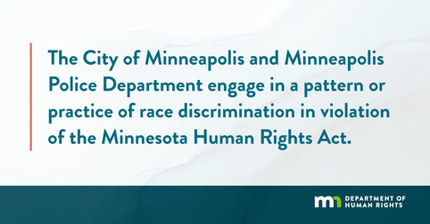 City and MPD engage in a pattern or practice of race discrimination in violation of the Minnesota Human Rights Act.