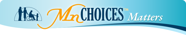 MnCHOICES Matters