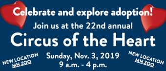 Join us at the 22nd annual Circus of the Heart Sunday, Nov. 3, 9 a.m.-4 p.m. New location - MN Zoo