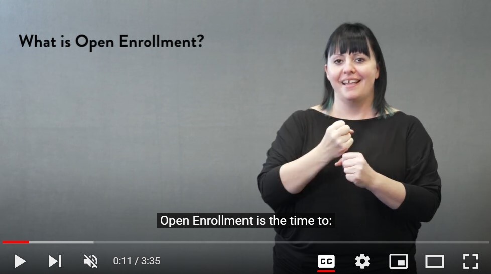 Understanding Open Enrollment. Kelly explains in ASL what Open Enrollment is.