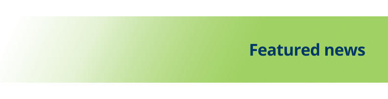 Graphic with navy blue text "Featured news" on a green background