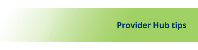 Graphic with navy blue text "Provider Hub tips" on a green background