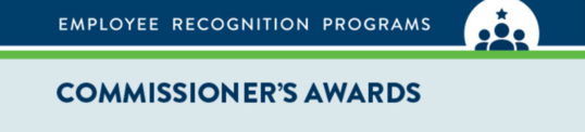 A graphic which says Employee Recognition Programs, Commissioner's Awards