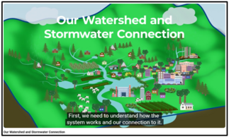 Our Watershed and Stormwater Connection video clip