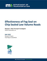 Effectiveness of Fog Seal on Chip Sealed Low Volume Roads