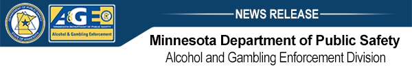 Minnesota Department of Public Safety - Alcohol and Gambling Enforcement Division news release
