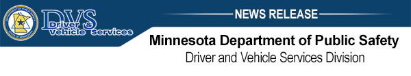 Minnesota Department of Public Safety -  Driver and Vehicle Services Division news release
