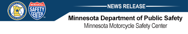 Minnesota Department of Public Safety - Minnesota Motorcycle Safety Center news release