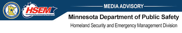 Minnesota Department of Public Safety - Homeland Security and Emergency Management Division media advisory