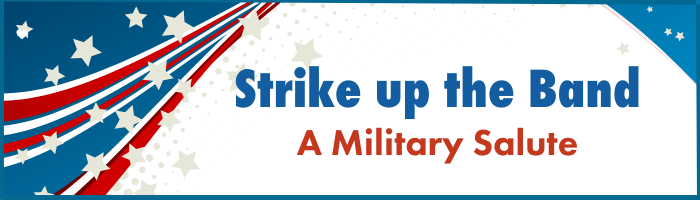Strike up the Band - A Military Salute