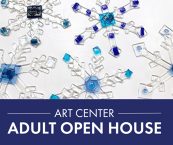 Art Center Adult Open House