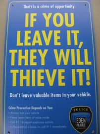 If You Leave It, They Will Thieve It