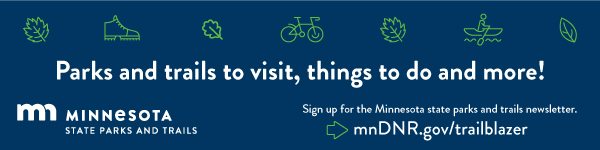 Ad encouraging you to sign up for the MN DNR State Parks and Trails newsletter