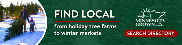 Minnesota Grown — find local from holiday tree farms to winter markets.