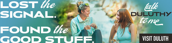 Ad: Visit Duluth | Lost the Signal. Found the Good Stuff | Talk Duluthy to me