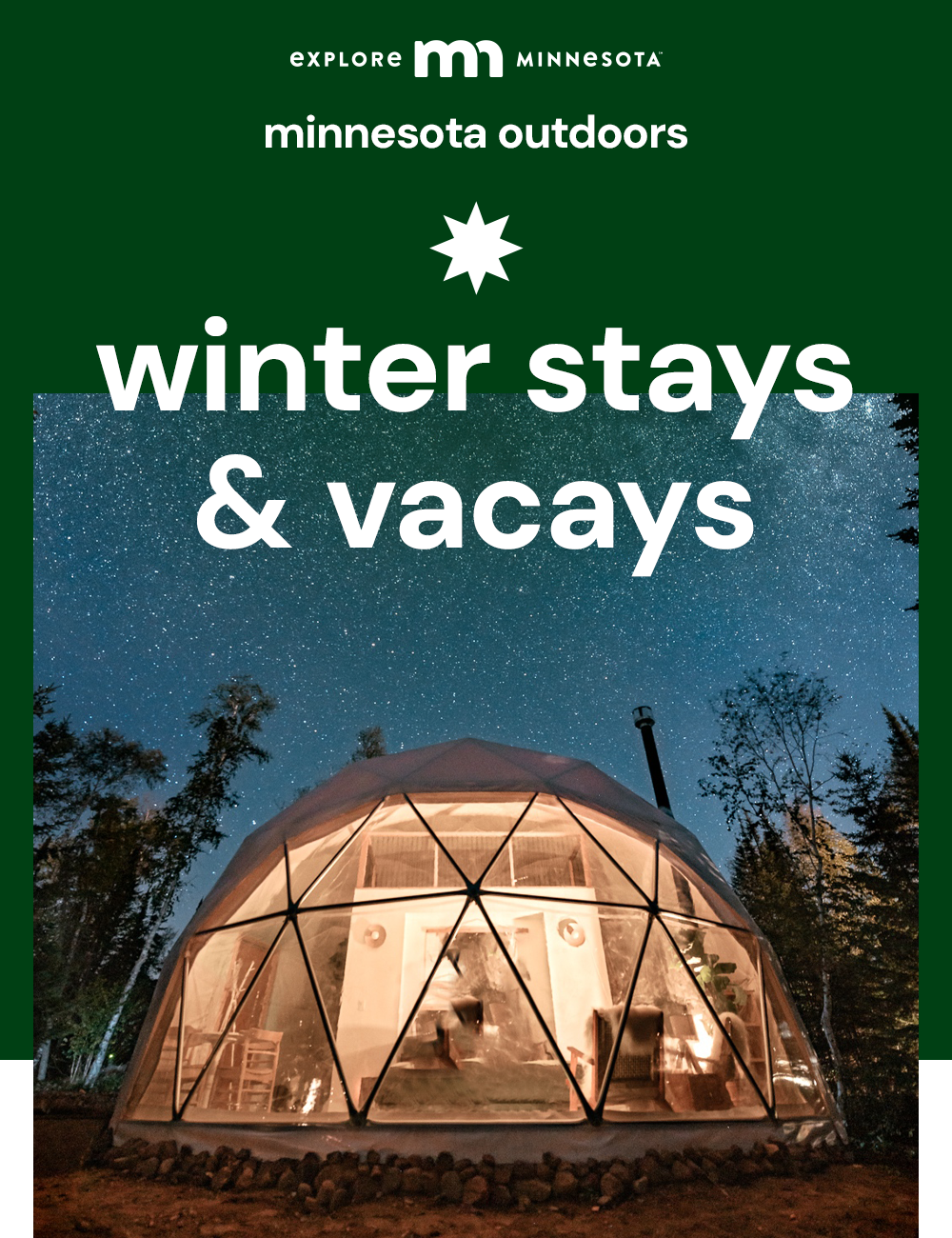 explore minnesota | minnesota outdoors | winter stays & vacays | warm lit geo dome cabin amongst the night sky and tall pine trees