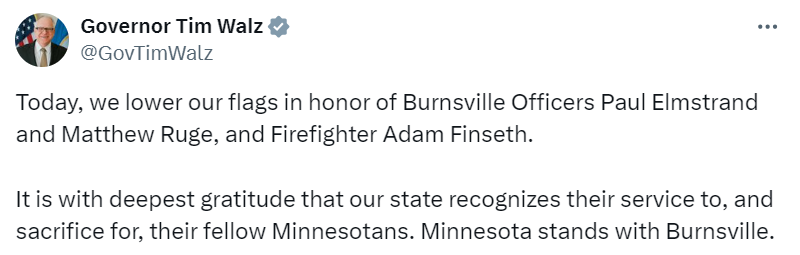 Governor Walz recognize the service and sacrifice of the three Burnsville first responders who were killed on Sunday.