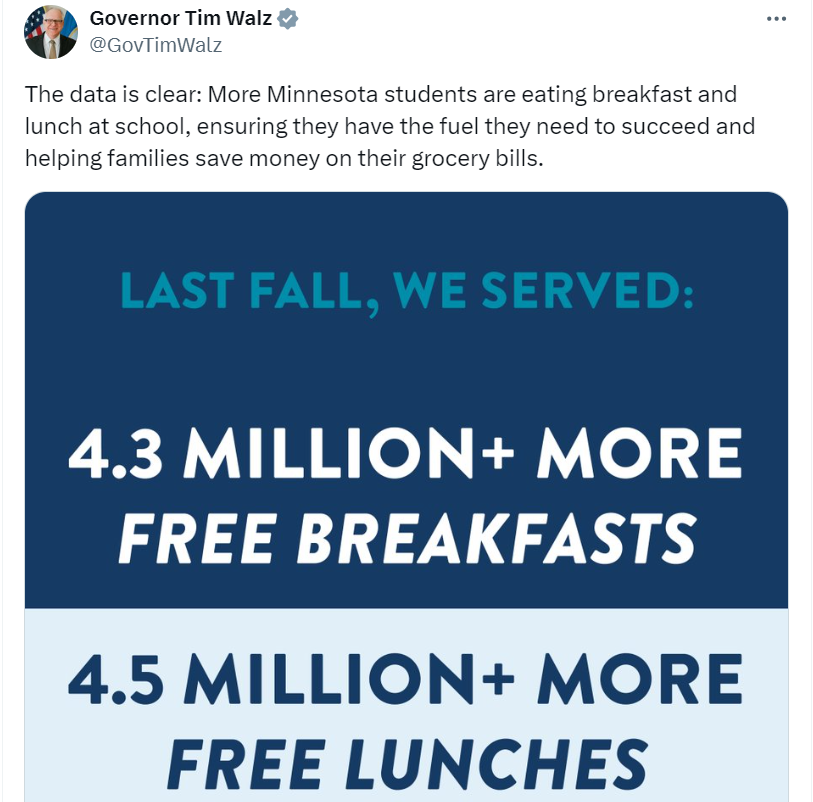 Governor Walz shares that 4.3 million more breakfasts and 4.5 million more lunches were served last fall after Free School Meals was enacted in MN