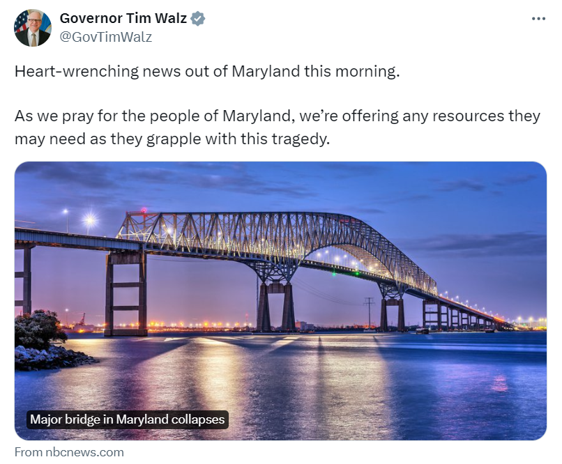 Governor Walz shares condolences to those affected by the bridge collapse in Baltimore, Maryland. 