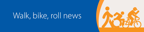 walk bike roll news