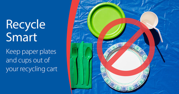 Recycle Smart no paper plates and cups in your recycling cart