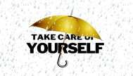 Drawing of an open umbrella with rain drops coming down and the words "Take care of yourself"