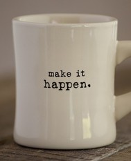 Photo of a white mug with the slogan "Make it happen" on it