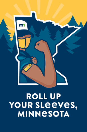 Text reads "Roll Up Your Sleeves, Minnesota." Person holding up arm with a bandaid from being vaccinated. MN background.