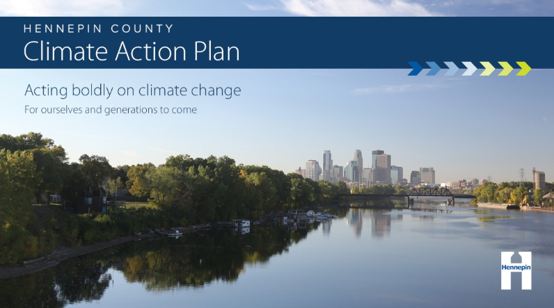 Hennepin County Climate Action Plan: Acting boldly on climate change. For ourselves and generations to come.