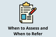 When to assess and when to refer