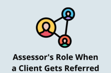 Assessors Role When a Client Gets Referred