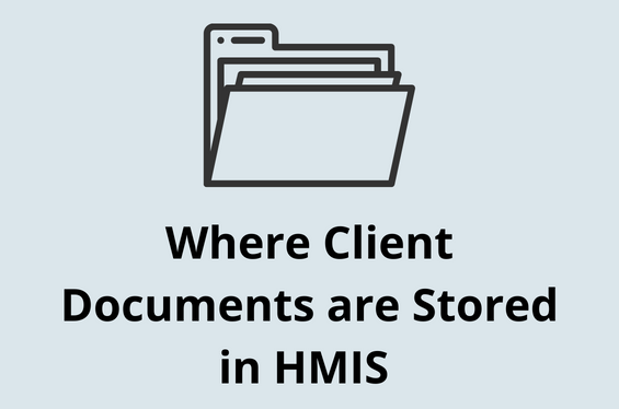 Where client documents are stored in HMIS