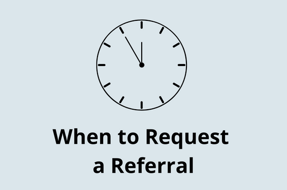 When to request a referral