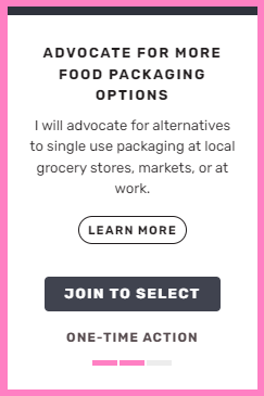 Advocate for more food packaging options