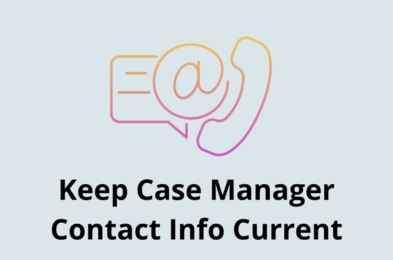 Keep Case Manager Contact Info Current