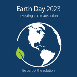 Graphic with planet earth that says Earth Day 2023, investing in climate action, be part of the solution