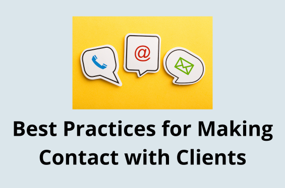 Best practices for making contact with clients