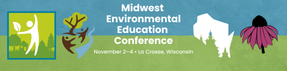 Midwest Environmental Education Conference, November 2-4, La Crosse, WI. Logos from IL, IA, MN and WI environmental ed. orgs