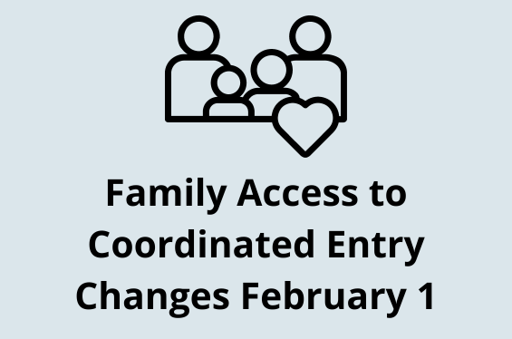 Families Access to Coordinated Entry Changes February 1st