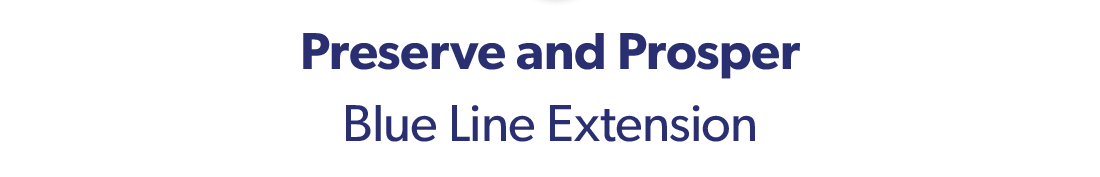 Preserve and Prosper Blue Line Extension